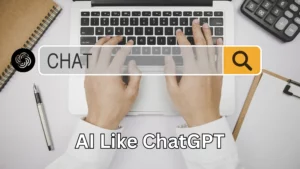 AI Like ChatGPT